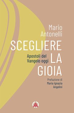 Cover Scegliere la gioia. Apostoli del Vangelo oggi