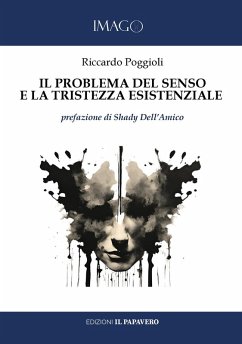Il problema del senso e la tristezza esistenziale - Poggioli, Riccardo