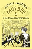 Miss Bee e il fantasma dell'ambasciata Miss Bee e il fantasma dell'ambasciata