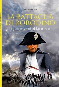 Cover La battaglia di Borodino. 1812. Il grande azzardo di Napoleone