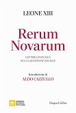 Rerum novarum. Lettera enciclica sulla questione sociale Rerum novarum. Lettera enciclica sulla questione sociale