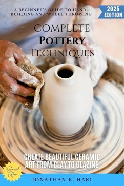 Cover Complete Pottery Techniques: (eBook, ePUB)
