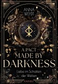A Pact Made by Darkness - Liebe im Schatten der Welten (eBook, ePUB) A Pact Made by Darkness - Liebe im Schatten der Welten (eBook, ePUB)