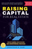 Raising Capital for Real Estate: (eBook, ePUB) Raising Capital for Real Estate: (eBook, ePUB)