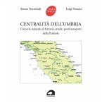 Centralità dell'Umbria. Crocevia naturale di ferrovie, strade, porti/aeroporti della Penisola Centralità dell'Umbria. Crocevia naturale di ferrovie, strade, porti/aeroporti della Penisola
