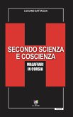Secondo scienza e coscienza. Malaffari in corsia Secondo scienza e coscienza. Malaffari in corsia