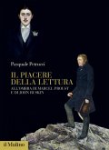 Il piacere della lettura. All'ombra di Marcel Proust e di John Ruskin Il piacere della lettura. All'ombra di Marcel Proust e di John Ruskin