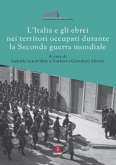 L' Italia e gli ebrei nei territori occupati durante la Seconda guerra mondiale