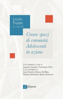Cover Creare spazi di comunità. Adolescenti in azione