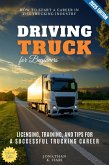 Truck Driving for Beginners: (eBook, ePUB) Truck Driving for Beginners: (eBook, ePUB)