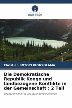 Cover Die Demokratische Republik Kongo und landbezogene Konflikte in der Gemeinschaft : 2 Teil