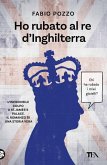 Ho rubato al re d'Inghilterra Ho rubato al re d'Inghilterra