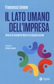 Il lato umano dell'impresa. Vivere la comunità dentro le organizzazioni Il lato umano dell'impresa. Vivere la comunità dentro le organizzazioni