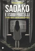 Sadako e i suoi fratelli. Leggende urbane e Yokai nel cinema giapponese Sadako e i suoi fratelli. Leggende urbane e Yokai nel cinema giapponese