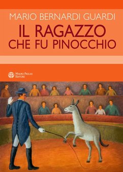 Il ragazzo che fu Pinocchio - Bernardi Guardi, Mario