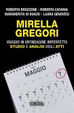Mirella Gregori. Viaggio in un'indagine imperfetta. Studio e analisi degli atti Mirella Gregori. Viaggio in un'indagine imperfetta. Studio e analisi degli atti