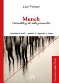Munch. L'in/visibile grido della psicoanalisi Munch. L'in/visibile grido della psicoanalisi