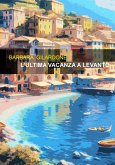 L' ultima vacanza a Levanto L' ultima vacanza a Levanto