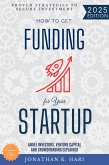 How to Get Funding for Your Startup: (eBook, ePUB) How to Get Funding for Your Startup: (eBook, ePUB)