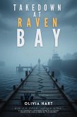 Takedown at Raven Bay (eBook, ePUB)