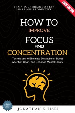 Cover How to Improve Focus and Concentration: (eBook, ePUB)