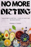 NO More Dieting: (eBook, ePUB)