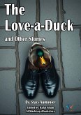 The Love-a-Duck and Other Stories (eBook, ePUB) The Love-a-Duck and Other Stories (eBook, ePUB)