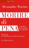 Morire di pena. 12 storie di suicidio in carcere Morire di pena. 12 storie di suicidio in carcere