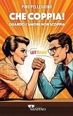 Che coppia! Quando l'amore non scoppia Che coppia! Quando l'amore non scoppia