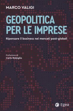 Cover Geopolitica per le imprese. Ripensare il business nei mercati post-globali