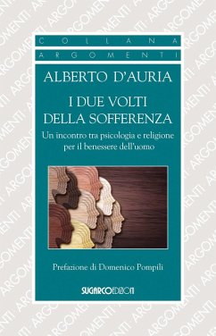 Cover I due volti della sofferenza. Un incontro tra psicologia e religione per il benessere dell'uomo