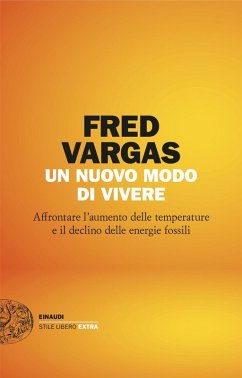 Cover Un nuovo modo di vivere. Affrontare l'aumento delle temperature e il declino delle energie fossili