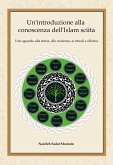 Un' introduzione alla conoscenza dell'Islam sciita. Uno sguardo alla storia, alle credenze, ai rituali e all'etica