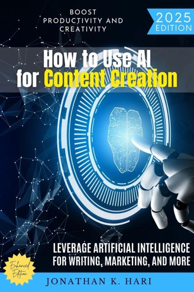 How to Use AI for Content Creation: (eBook, ePUB)