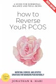 How to Reverse Your PCOS: (eBook, ePUB) How to Reverse Your PCOS: (eBook, ePUB)