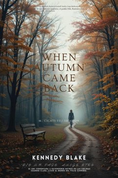 When Autumn Came Back (eBook, ePUB) - Blake, Kennedy