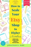 How to Scale Your Etsy Shop Higher Numbers: (eBook, ePUB)