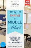 How to Thrive in Middle School: (eBook, ePUB)