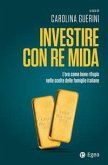 Investire con re Mida. L'oro come bene rifugio nelle scelte delle famiglie italiane Investire con re Mida. L'oro come bene rifugio nelle scelte delle famiglie italiane