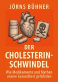 Der Cholesterin-Schwindel Der Cholesterin-Schwindel
