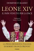 Leone XIV. Il Papa venuto per la pace Leone XIV. Il Papa venuto per la pace