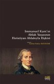 Immanuel Kantin Ahlak Yasasinin Hiristiyan Ahlakiyla Iliskisi Immanuel Kantin Ahlak Yasasinin Hiristiyan Ahlakiyla Iliskisi