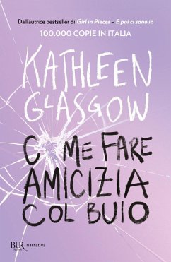 Come fare amicizia col buio - Glasgow, Kathleen Come fare amicizia col buio - Glasgow, Kathleen