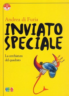 Inviato speciale. La cerchiatura del quadrato - Di Furia, Andrea