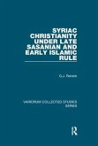 Syriac Christianity Under Late Sasanian and Early Islamic Rule