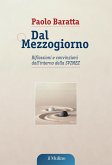 Dal Mezzogiorno. Riflessioni e convinzioni dall'interno della SVIMEZ Dal Mezzogiorno. Riflessioni e convinzioni dall'interno della SVIMEZ