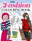 The Fashion Colouring Book The Fashion Colouring Book