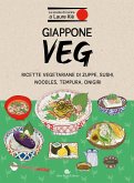 Giappone veg. Ricette vegetariane di zuppe, sushi, noodles, tempura, onigiri Giappone veg. Ricette vegetariane di zuppe, sushi, noodles, tempura, onigiri