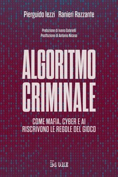 Cover Algoritmo criminale. Come mafia, cyber e AI riscrivono le regole del gioco