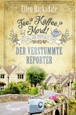 Tee? Kaffee? Mord! Der verstummte Reporter Tee? Kaffee? Mord! Der verstummte Reporter